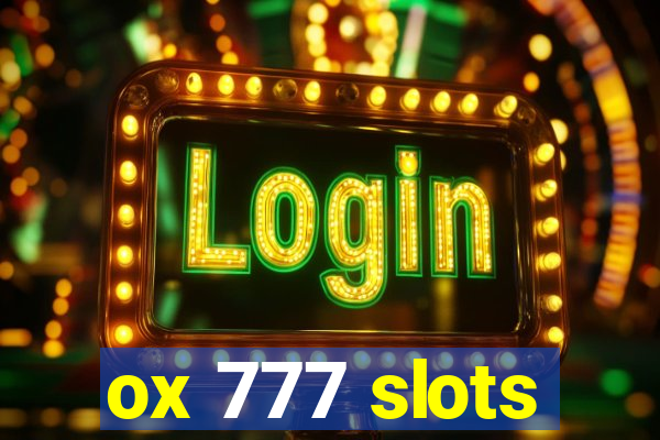 ox 777 slots